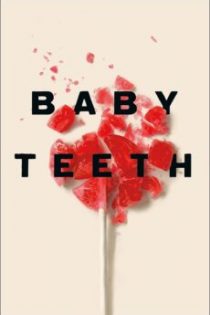 دانلود فیلم Babyteeth 2019